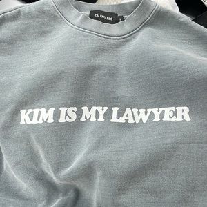Size L Talentless “Kim Is My Lawyer” Sweatshirt